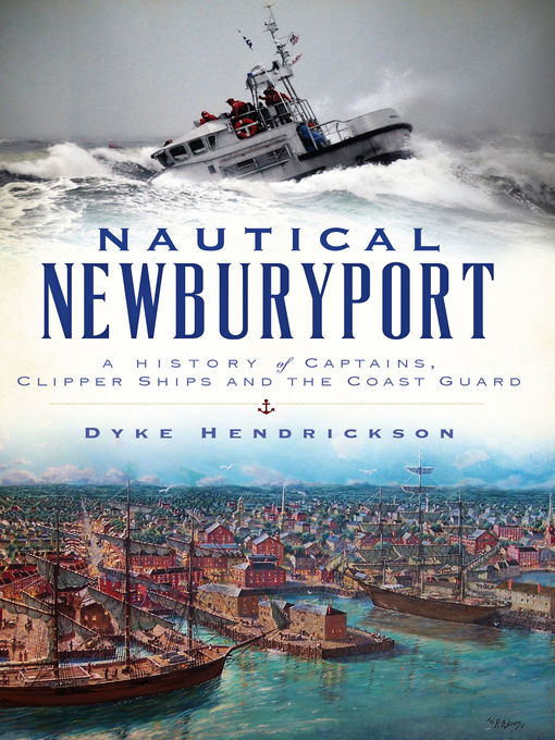 Title details for Nautical Newburyport by Dyke Hendrickson - Available